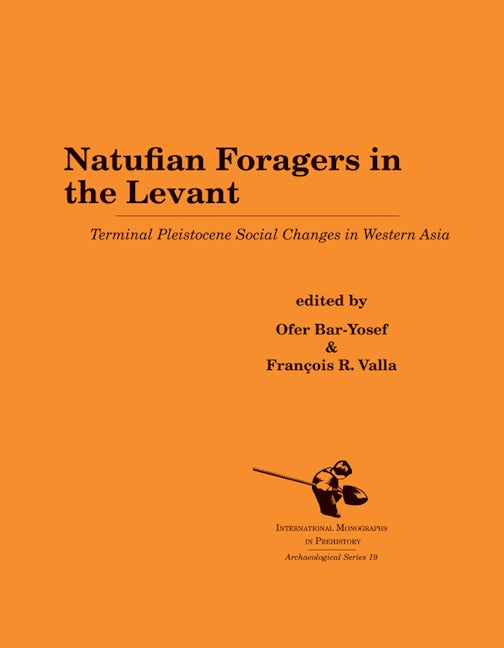 Book cover image for Natufian Foragers in the Levant ISBN: 9781879621466
