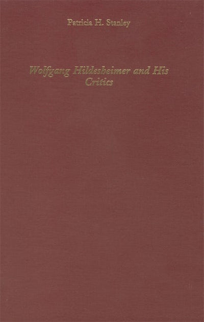 Wolfgang Hildesheimer and His Critics