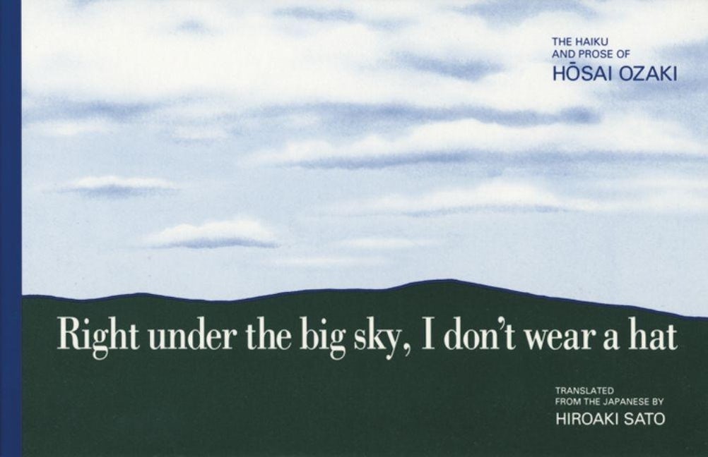 Book cover image for Right under the big sky, I don't wear a hat ISBN: 9781880656051