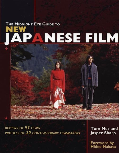 Book cover image for The Midnight Eye Guide to New Japanese Film ISBN: 9781880656891