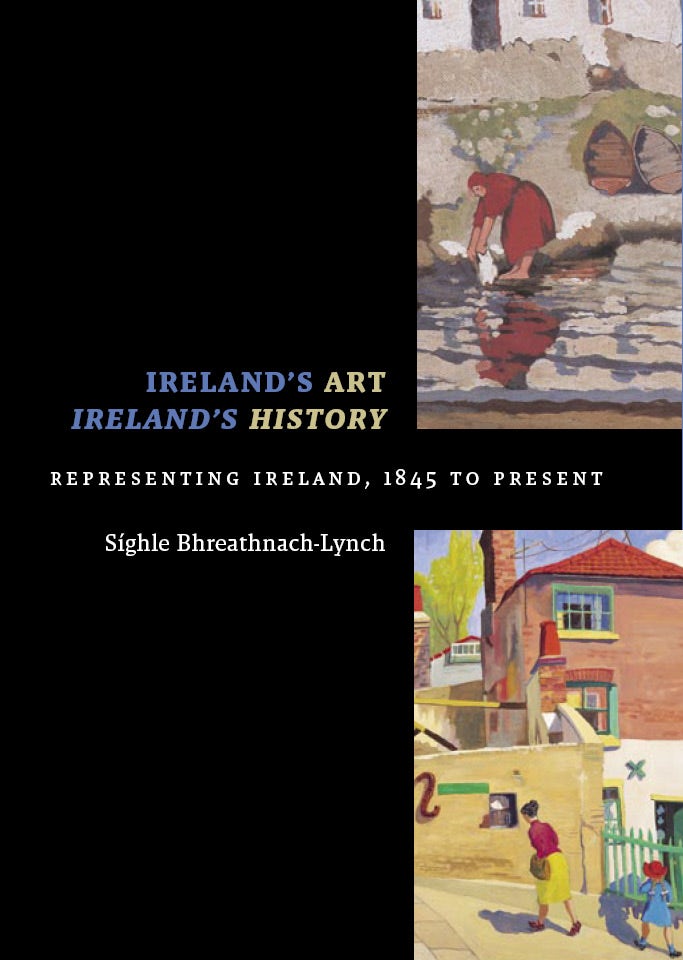 Book cover image for Ireland's Art, Ireland's History ISBN: 9781881871514