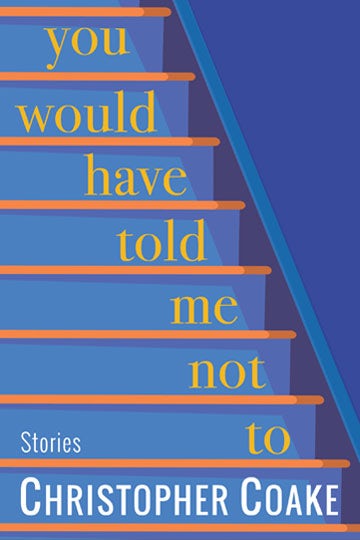Cover image for You Would Have Told Me Not To, isbn: 9781883285906