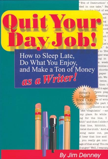 Book cover image for Quit Your Day Job! ISBN: 9781884956041