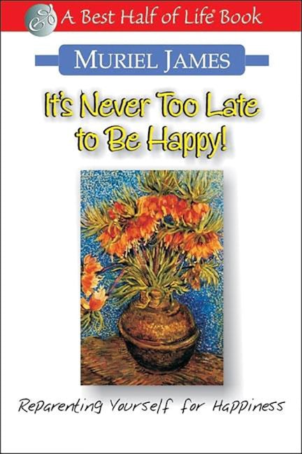 Book cover image for It's Never Too Late to Be Happy! ISBN: 9781884956263