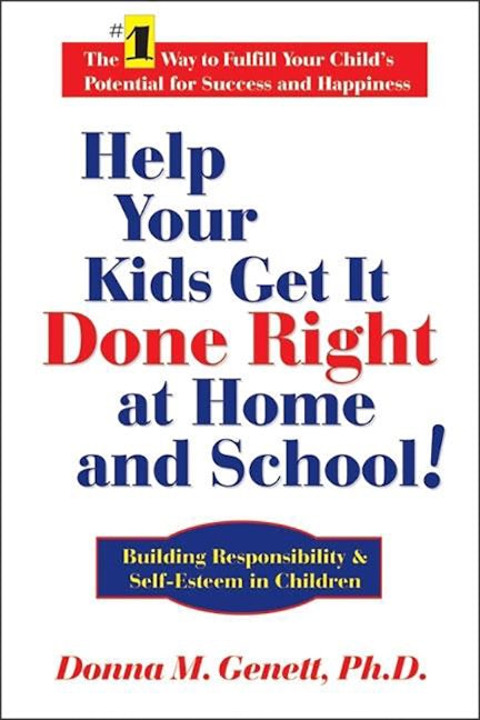Book cover image for Help Your Kids Get It Done Right at Home and School! ISBN: 9781884956454