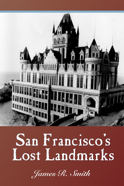 Book cover image for San Francisco's Lost Landmarks ISBN: 9781884995446