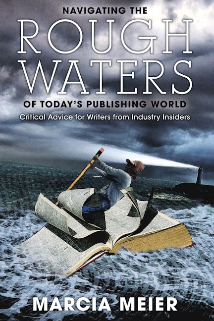 Book cover image for Navigating the Rough Waters of Today's Publishing World ISBN: 9781884995583