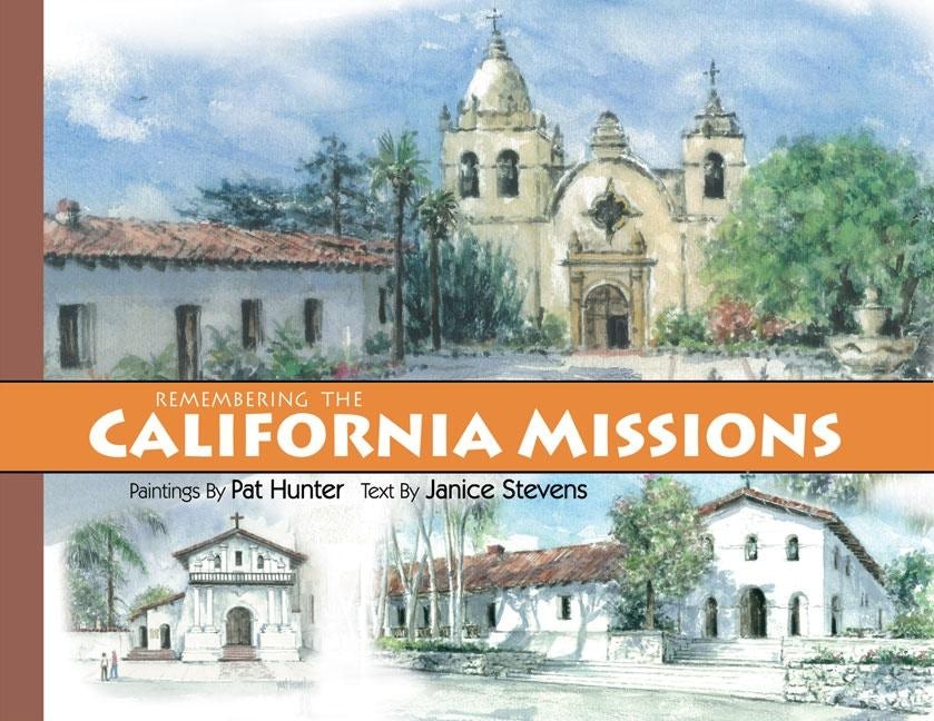 Book cover image for Remembering the California Missions ISBN: 9781884995644