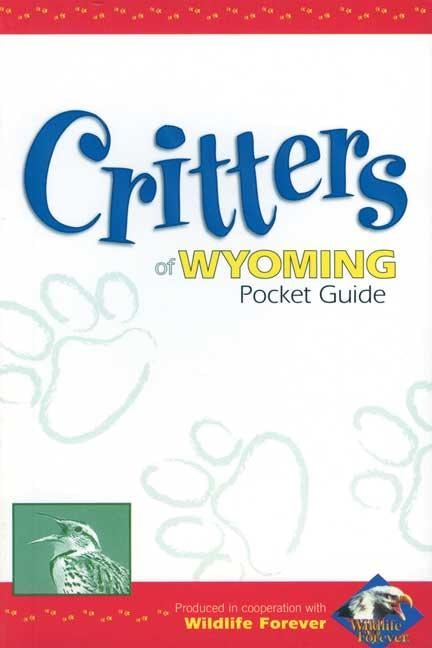 Cover image for Critters of Wyoming Pocket Guide, isbn: 9781885061386