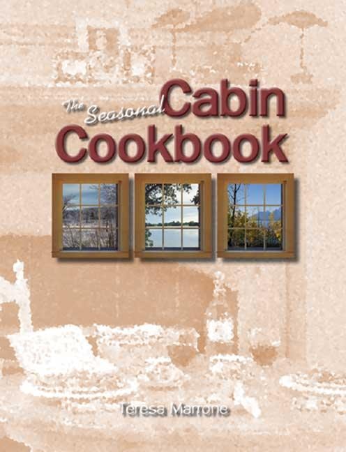 Book cover image for The Seasonal Cabin Cookbook ISBN: 9781885061799