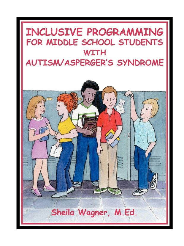 Cover image for Inclusive Programming for Middle School Students with Autism, isbn: 9781885477842