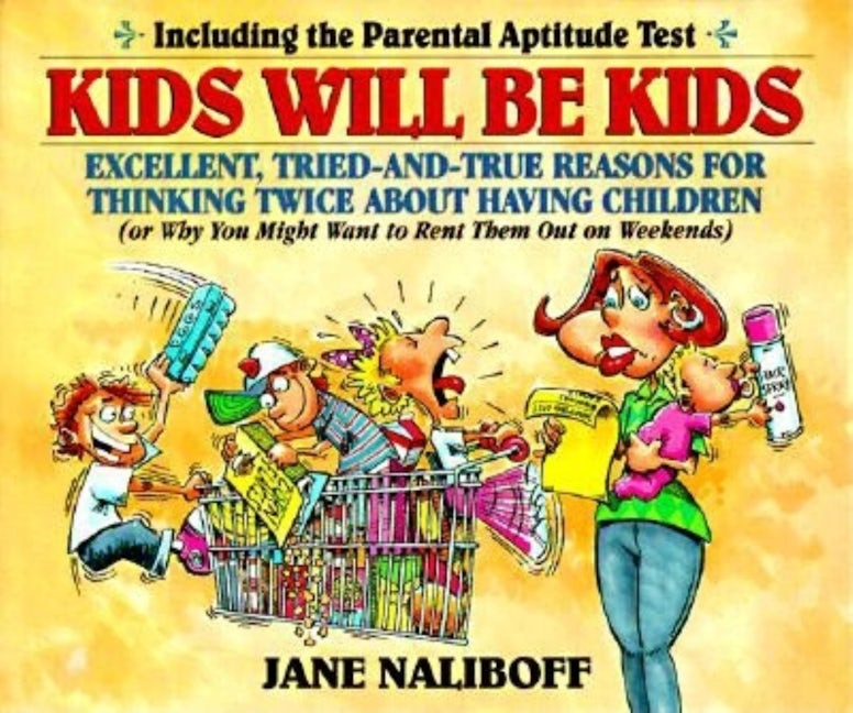 Book cover image for Kids Will Be Kids ISBN: 9781888952315