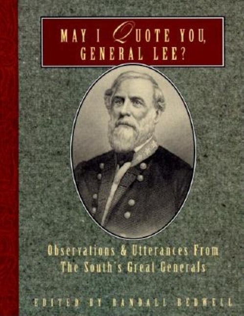 Book cover image for May I Quote You, General Lee? ISBN: 9781888952346