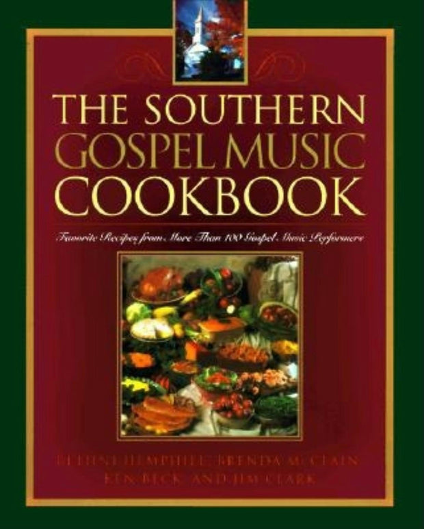 Cover image for The Southern Gospel Music Cookbook, isbn: 9781888952766