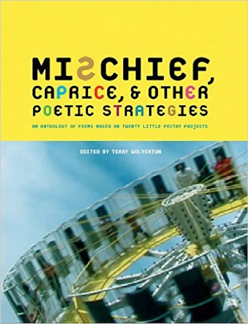 MISCHIEF CAPRICE AND OTHER POETIC STRATEGIES