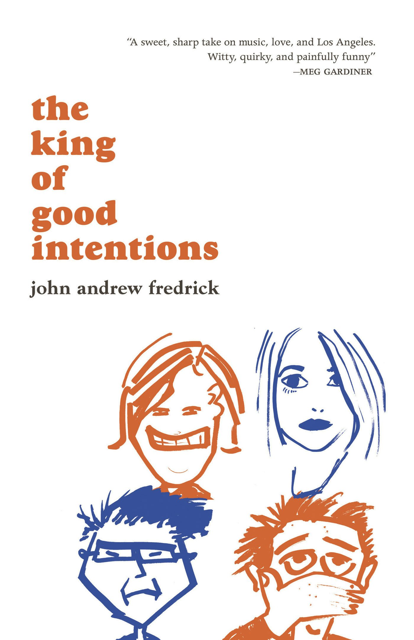 Book cover image for The King of Good Intentions ISBN: 9781891241109