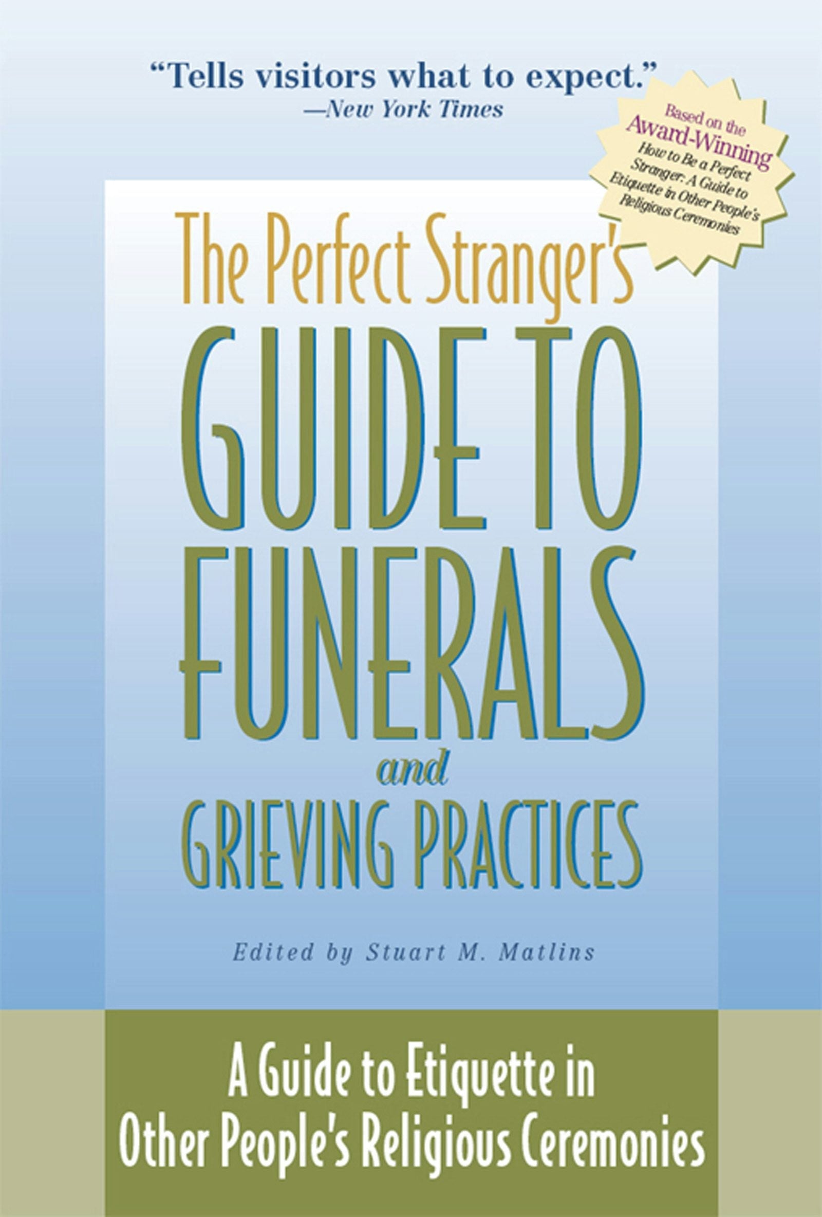 Book cover image for The Perfect Stranger's Guide to Funerals and Grieving Practices ISBN: 9781893361201