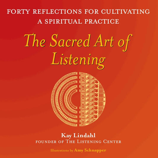 The Sacred Art of Listening