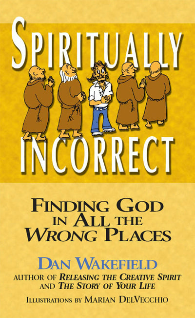 Cover image for Spiritually Incorrect, isbn: 9781893361881