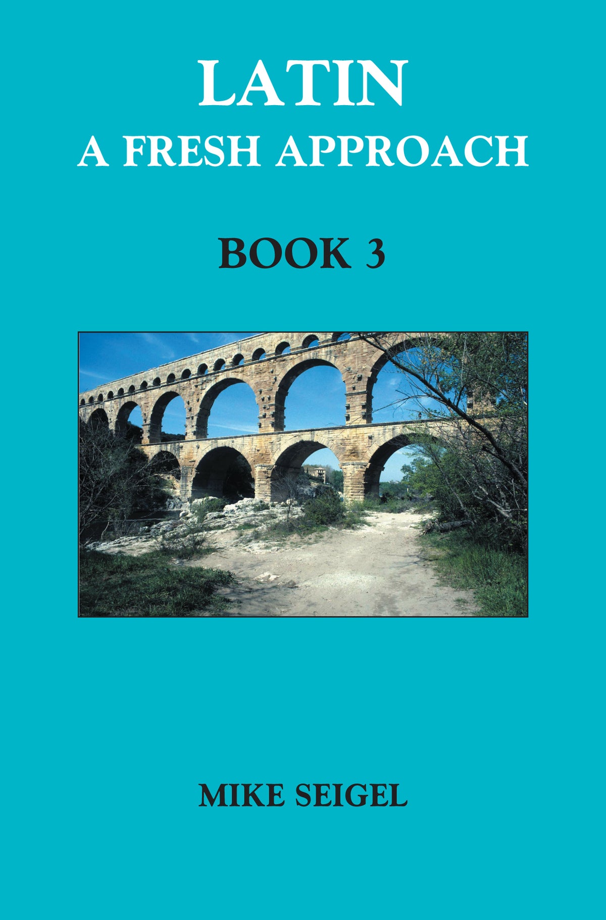 Cover image for Latin: A Fresh Approach Book 3 ISBN 9781898855279