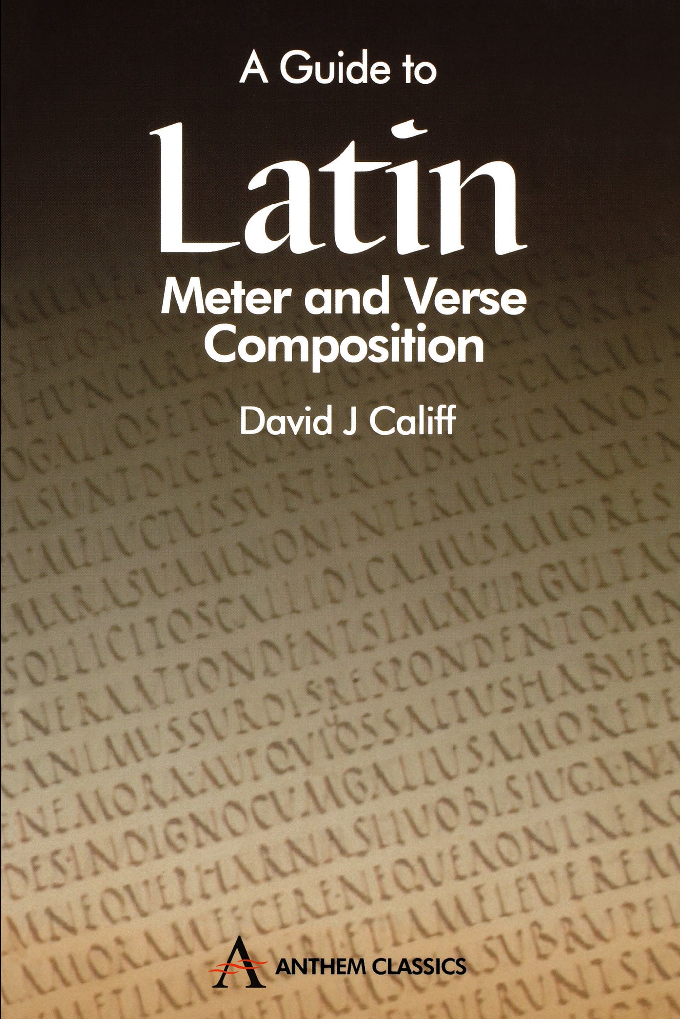 Cover image for A Guide to Latin Meter and Verse Composition ISBN 9781898855729