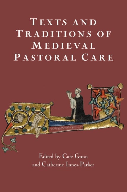 Book cover image for Texts and Traditions of Medieval Pastoral Care ISBN: 9781903153291