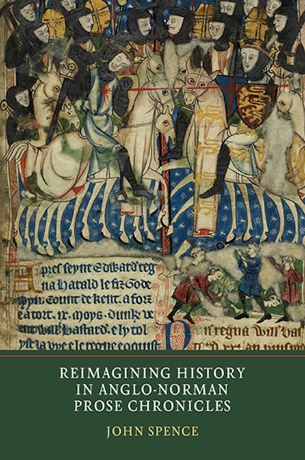 Book cover image for Reimagining History in Anglo-Norman Prose Chronicles ISBN: 9781903153451