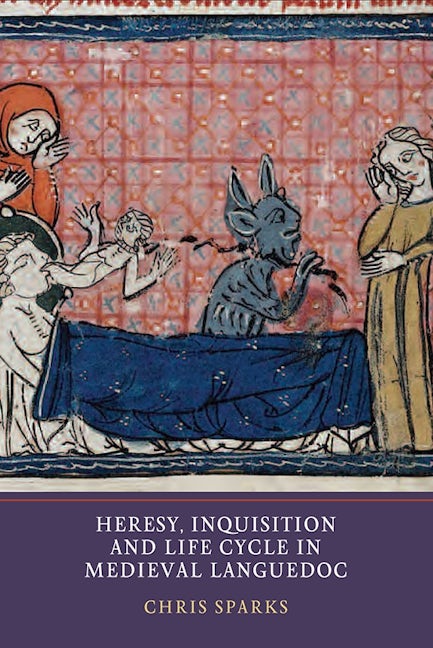Book cover image for Heresy, Inquisition and Life Cycle in Medieval Languedoc ISBN: 9781903153529