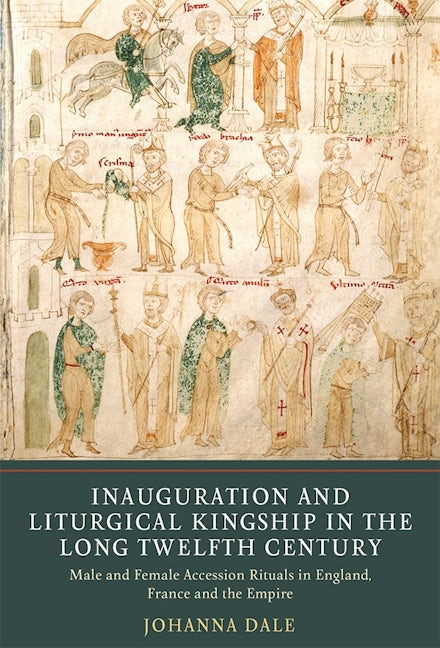 Book cover image for Inauguration and Liturgical Kingship in the Long Twelfth Century ISBN: 9781903153840