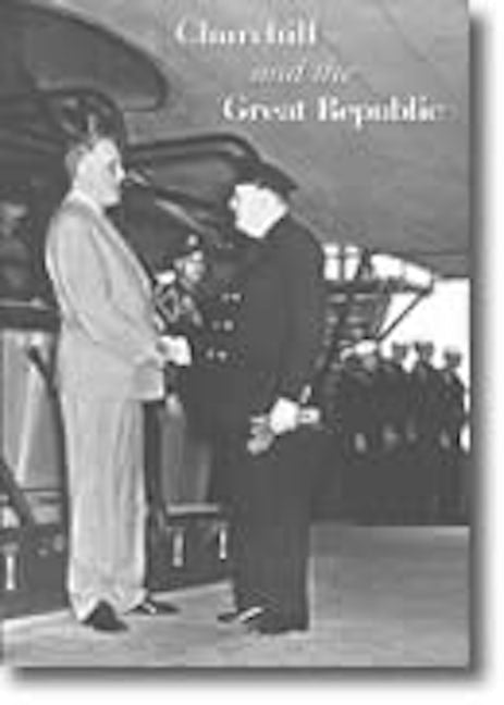 Book cover image for Churchill and the Great Republic ISBN: 9781904832003