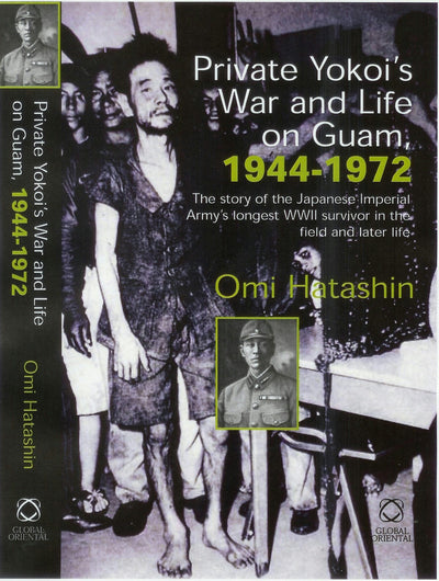 Cover image for Private Yokoi's War and Life on Guam, 1944–1972, isbn: 9781905246694