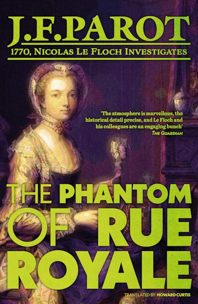 The Phantom of Rue Royale: Nicolas Le Floch Investigation #3