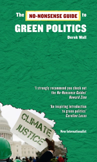 Book cover image for The No-Nonsense Guide to Green Politics ISBN: 9781906523398