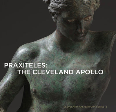 Praxiteles: The Cleveland Apollo