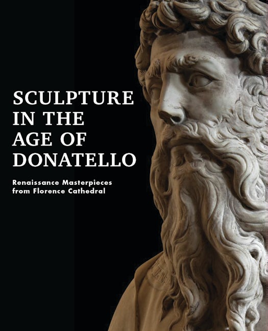 Sculpture in the Age of Donatello