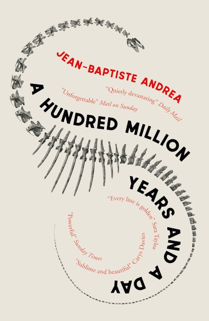 A Hundred Million Years and a Day