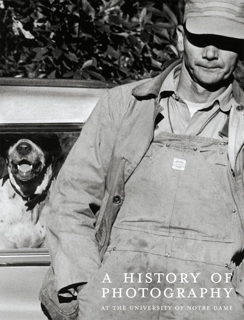 Book cover image for A History of Photography at the University of Notre Dame ISBN: 9781911282402
