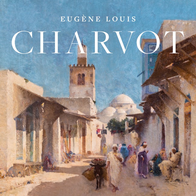 Book cover image for Eugène-Louis Charvot ISBN: 9781911282440