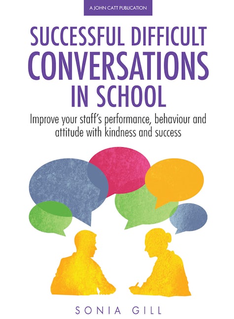 Book cover image for Successful Difficult Conversations: Improve your team's performance, behaviour and  attitude with kindness and success ISBN: 9781911382522
