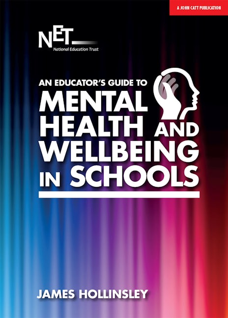 Book cover image for An Educator's Guide to Mental Health and Wellbeing in Schools ISBN: 9781911382621