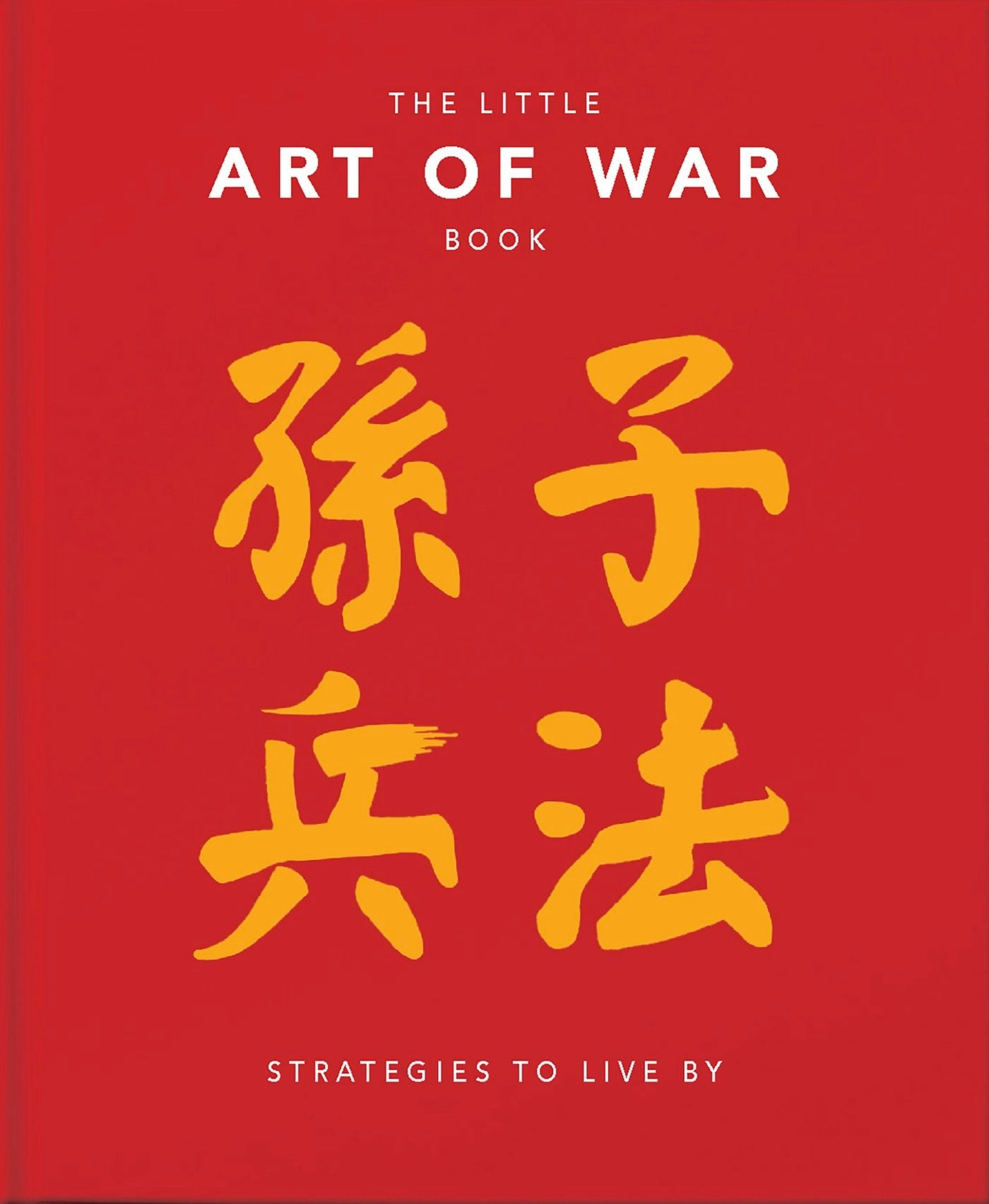 Book cover image for The Little Book of the Art of War: Strategies to Live By ISBN: 9781911610632