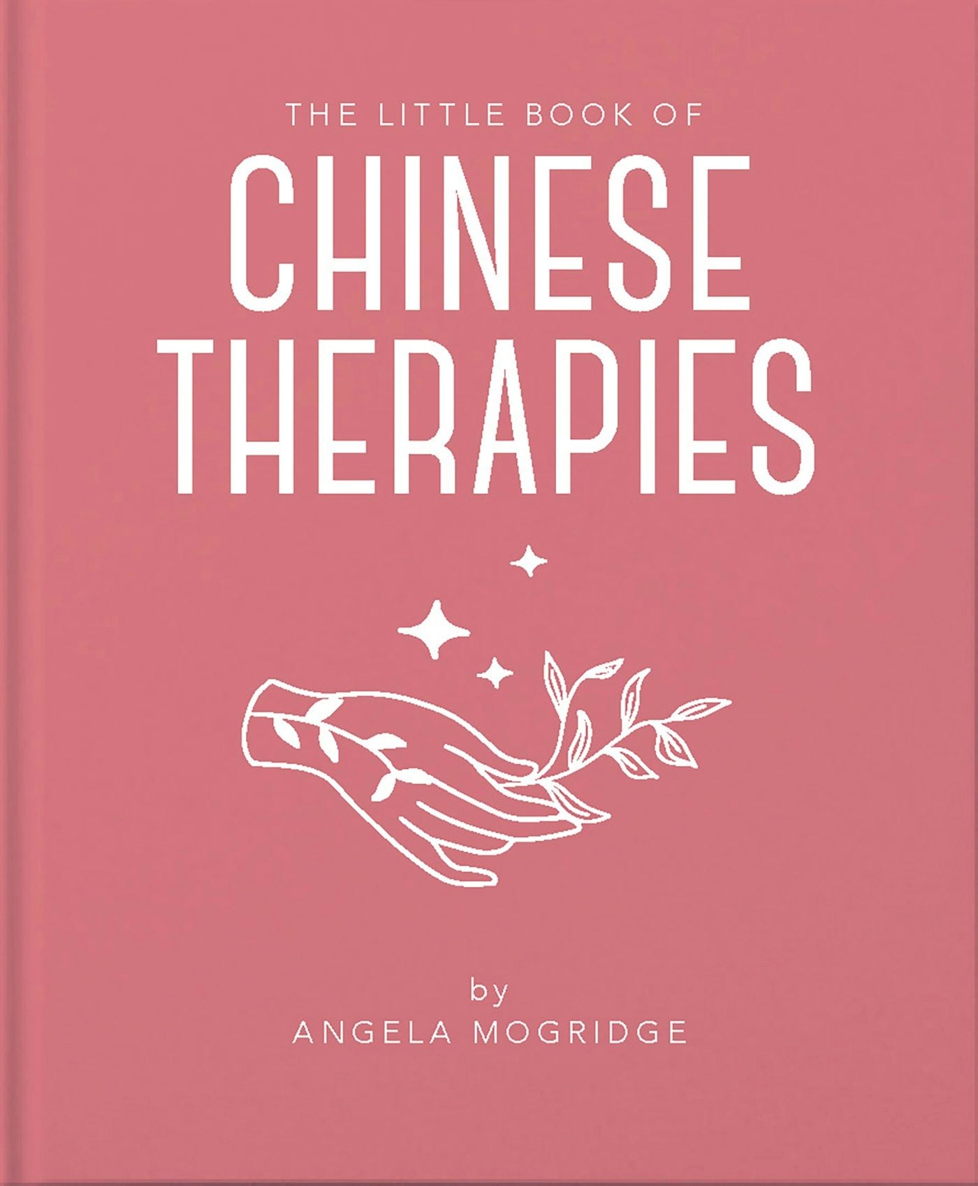 The Little Book of Ancient Chinese Therapies