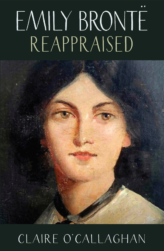 Emily Brontë Reappraised