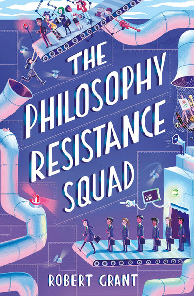 Cover image for The Philosophy Resistance Squad, isbn: 9781912417308