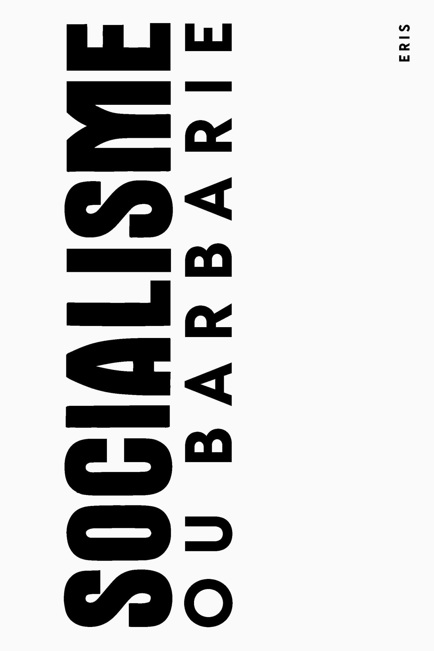 Book cover image for Socialisme ou Barbarie ISBN: 9781912475131
