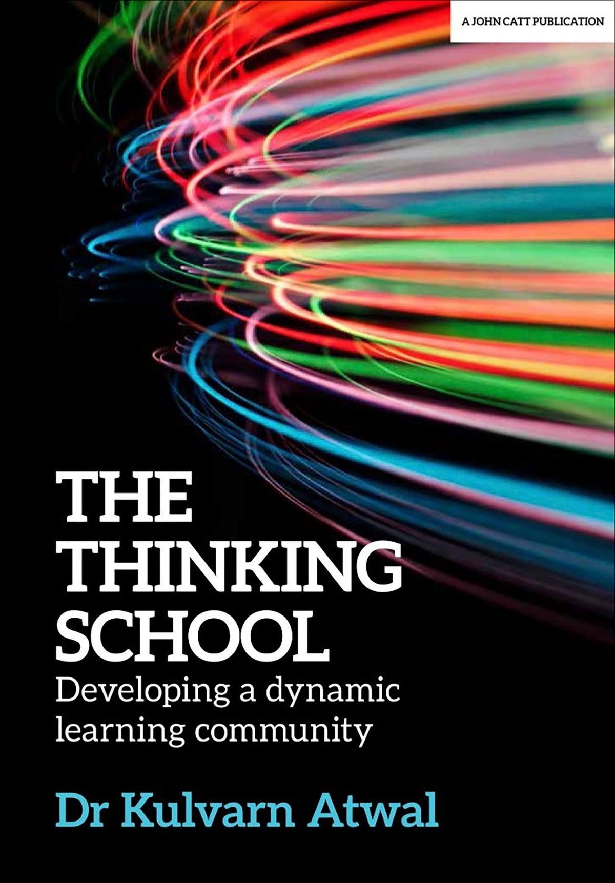 Cover image for The Thinking School: Developing a dynamic learning community ISBN 9781912906024