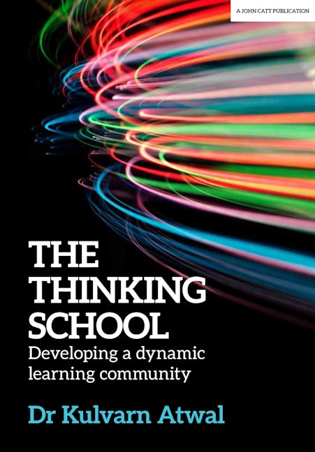 Book cover image for The Thinking School: Developing a dynamic learning community ISBN: 9781912906024
