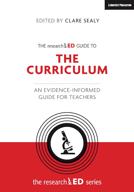 Book cover image for The researchED Guide to The Curriculum: An evidence-informed guide for teachers ISBN: 9781912906383