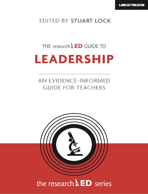 Book cover image for The researchED Guide to Leadership: An evidence-informed guide for teachers ISBN: 9781912906413