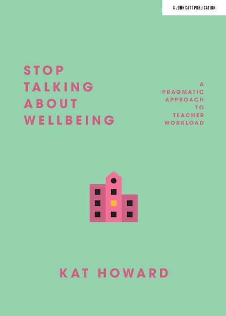 Book cover image for Stop Talking About Wellbeing ISBN: 9781912906482